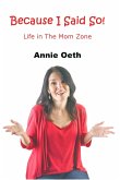 Because I Said So: Life in The Mom Zone (eBook, ePUB)