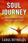 Soul Journey Change your mind and light your fire (eBook, ePUB)