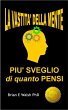La Vastita' Della Mente: Piu' Sveglio... - Bild 1