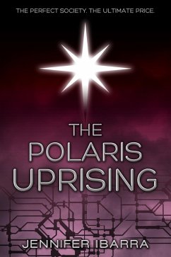 Polaris Uprising (eBook, ePUB) - Ibarra, Jennifer