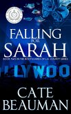Falling For Sarah (Book Two In The Bodyguards Of L.A. County Series) (eBook, ePUB)