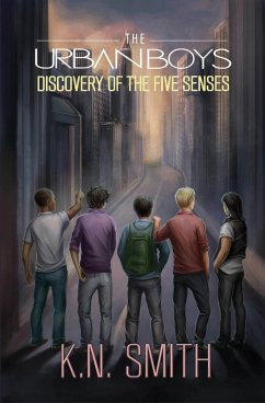Urban Boys: Discovery of the Five Senses (eBook, ePUB) - Smith, K. N.