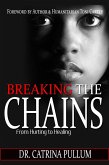 Breaking the Chains: From Hurting to Healing (eBook, ePUB)
