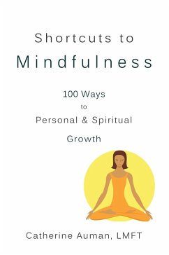 Cover Shortcuts to Mindfulness: 100 Ways to Personal and Spiritual Growth (eBook, ePUB)