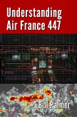 Understanding Air France 447 (eBook, ePUB)