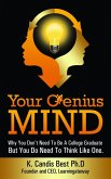 Your Genius Mind: Why You Don't Need To Be A College Graduate But You Do Need To Think Like One (eBook, ePUB)