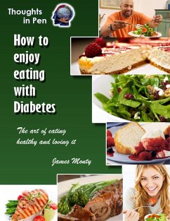 How To Enjoy Eating With Diabetes (eBook, ePUB) - Monty, James