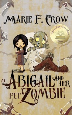 Abigail and Her Pet Zombie: An Illustrated Children's Beginner Reader Perfect For Bedtime Story (Book 1) (eBook, ePUB) - Marie F Crow