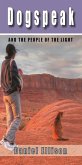 Dogspeak And The People Of The Light (eBook, ePUB) Dogspeak And The People Of The Light (eBook, ePUB)