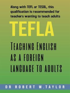 Teaching English as a Foreign Language to Adults (eBook, ePUB) - Taylor, Robert