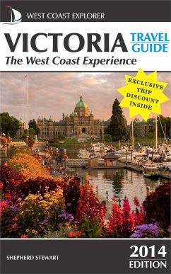 Victoria Travel Guide-The West Coast Experience (2014 Edition) (eBook, ePUB) - Stewart, Shepherd