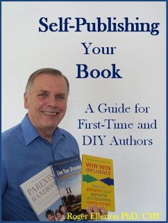 Self-Publishing Your Book: A Guide for First-Time and DIY Authors (eBook, ePUB) - Ellerton, Roger
