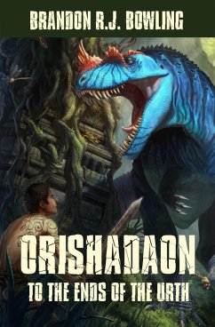 Orishadaon: To the Ends of the Urth (eBook, ePUB) - Bowling, Brandon R. J.