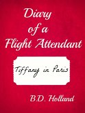 Diary of a Flight Attendant: Tiffany in Paris (eBook, ePUB)