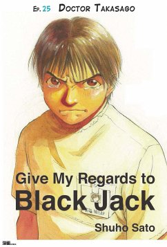 Give My Regards to Black Jack - Ep.25 Doctor Takasago (English version) (eBook, ePUB) - Sato, Shuho