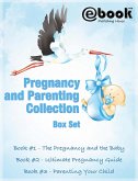 Pregnancy and Parenting Collection Box Set (eBook, ePUB) Pregnancy and Parenting Collection Box Set (eBook, ePUB)