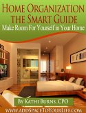 Home Organization, The Smart Guide ~ Make Room for Yourself in Your Home (eBook, ePUB)
