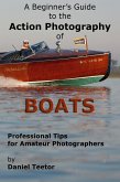 Beginner's Guide to the Action Photography of Boats (eBook, ePUB)