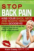 Stop Back Pain! Kiss Your Back, Neck and Sciatic Nerve Pain Goodbye! (eBook, ePUB)