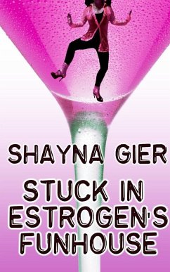 Cover Stuck in Estrogen's Funhouse (eBook, ePUB)
