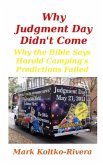 Why Judgment Day Didn't Come: Why Harold Camping's Predictions Failed (eBook, ePUB)
