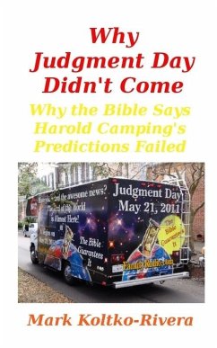 Why Judgment Day Didn't Come: Why Harold Camping's Predictions Failed (eBook, ePUB) - Koltko-Rivera, Mark