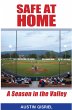 Safe at Home: A Season in the Valley... - Bild 1