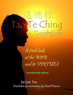 Cover Tao Te Ching / Daodejing: A Fresh Look at the Way and its Virtues (eBook, ePUB)