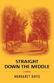 Straight Down the Middle (eBook, ePUB) Straight Down the Middle (eBook, ePUB)