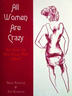 Cover All Women are Crazy but Some are Crazier than Others (eBook, ePUB)