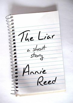 Liar [a short story] (eBook, ePUB) - Reed, Annie