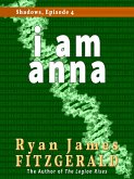 Shadows, Episode 4: I Am Anna (eBook, ePUB)