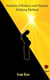 Painless Effortless and Natural Birthing Method (eBook, ePUB)