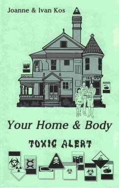 Your Home & Body Toxic Alert (eBook, ePUB) - Kos, Ivan