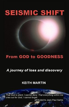 Seismic Shift: From God to Goodness (eBook, ePUB) - Martin, Keith