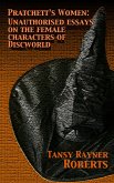 Pratchett's Women: Unauthorised Essays on the Female Characters of Discworld (eBook, ePUB)