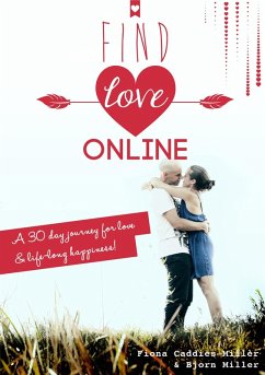 Cover Find Love Online: A 30 Day Journey For Love And Lifelong Happiness (eBook, ePUB)