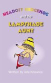 Headoff Hedgehog and the Lampshade Aunt (eBook, ePUB)