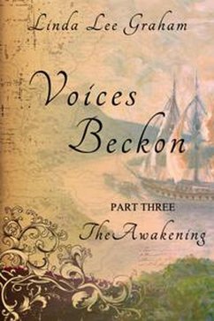 Voices Beckon, Pt. 3: The Awakening (eBook, ePUB) - Graham, Linda Lee