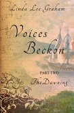 Voices Beckon, Pt. 2: The Dawning (eBook, ePUB)