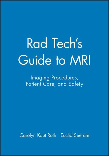 Rad Tech's Guide to MRI (eBook, ePUB) Rad Tech's Guide to MRI (eBook, ePUB)