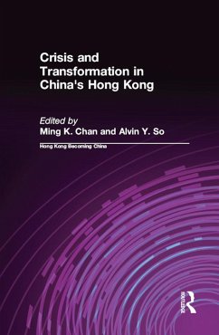 Crisis and Transformation in China's Hong Kong (eBook, PDF) - Chan, Ming K.; So, Alvin Y.