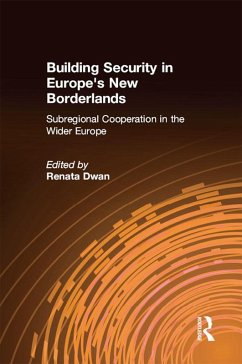 Building Security in Europe's New Borderlands (eBook, PDF) - Dwan, Renata