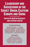 Leadership and Succession in the Soviet Union, Eastern Europe, and China (eBook, PDF)