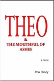 THEO & The Mouthful of Ashes (eBook, ePUB) THEO & The Mouthful of Ashes (eBook, ePUB)