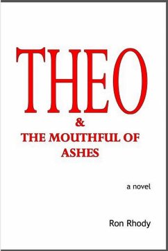 THEO & The Mouthful of Ashes (eBook, ePUB) - Rhody, Ron