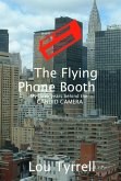 Flying Phone Booth: My 3 years behind the Candid Camera (eBook, ePUB)