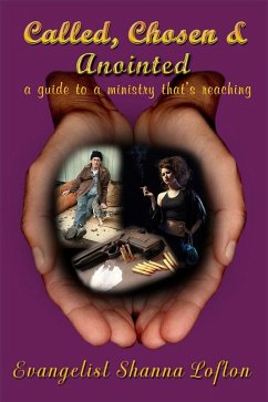 Cover Called, Chosen & Anointed (a guide to a ministry that's reaching) (eBook, ePUB)