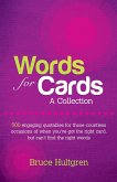 Words for Cards, A Collection: 500 Engaging Quotables for Those Countless Occasions of When You've Got the Right Card But Can't Find the Right Words (eBook, ePUB)