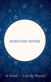 Momentary Mother (eBook, ePUB)